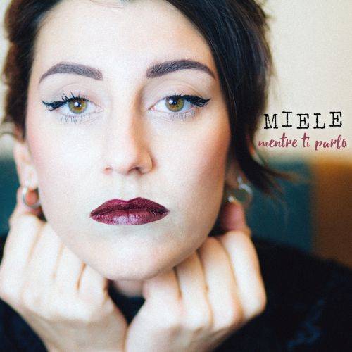 Miele_Cover_Mentre_ti_Parlo.jpg