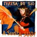 Teresa De Sio: A Sud! A Sud!